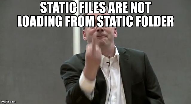 overflow_meme's tweet image. Static files are not loading from Static folder stackoverflow.com/questions/6638… #python #djangourls #djangosettings #django #static