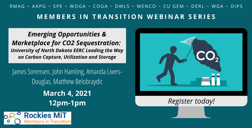 “Emerging Opportunities &amp; Marketplace for CO2 Sequestration: University of North Dakota EERC Leading the Way on Carbon Capture, Utilization and Storage.”

Date / Time: 12:00 MT March 4th, 2021.

Registration:  tinyurl.com/ywnvr5pr