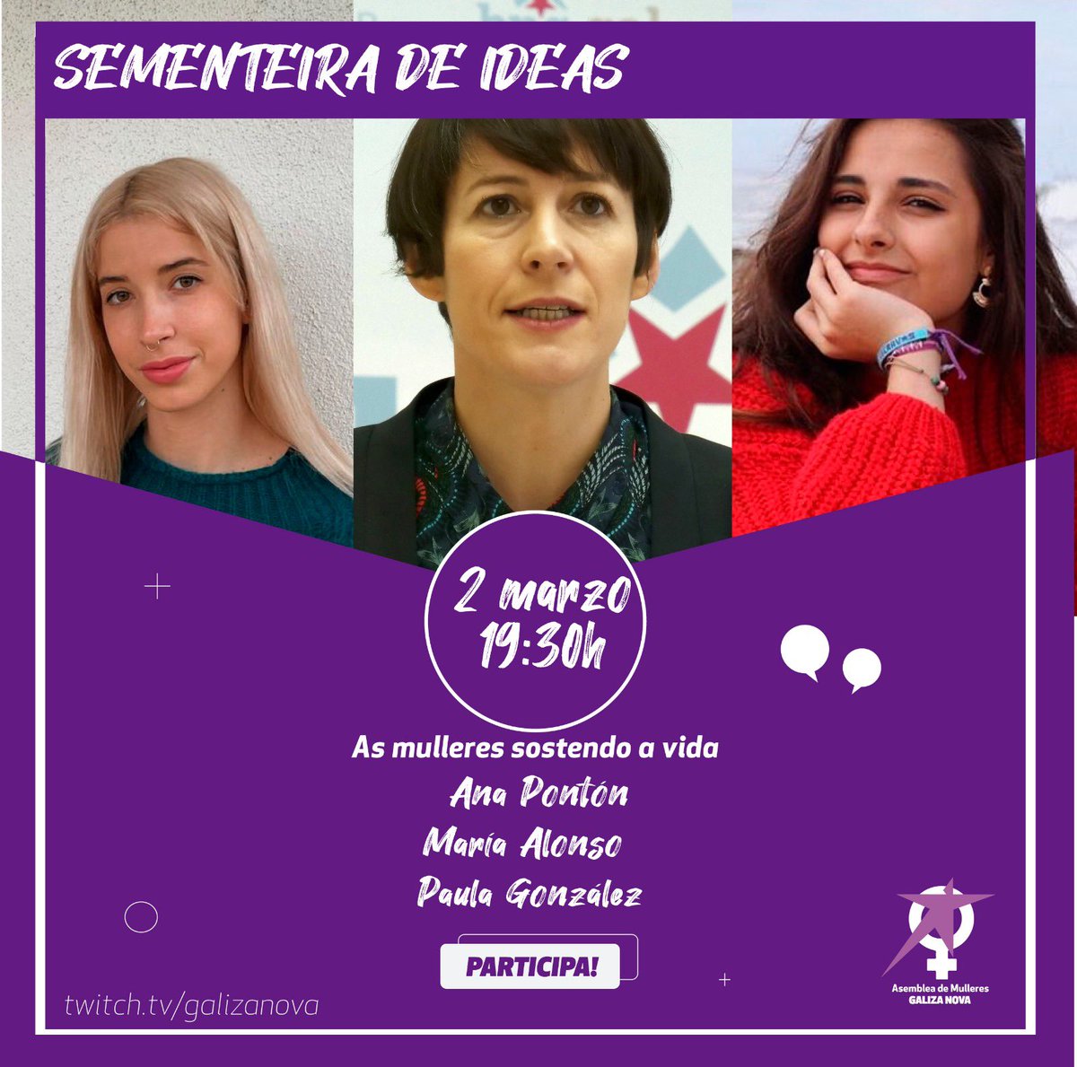 galizanova's tweet photo. #NoTwitch 𝗔𝘀 𝗺𝘂𝗹𝗹𝗲𝗿𝗲𝘀 𝘀𝗼𝘀𝘁𝗲𝗻𝗱𝗼 𝗮 𝘃𝗶𝗱𝗮
📍Esta terza 2 𝒅𝒆 𝒎𝒂𝒓𝒛𝒐 ás 𝟭𝟵:𝟯𝟬 na #SementeiraDeIdeas falamos con:
👩🏻𝘼𝙣𝙖 𝙋𝙤𝙣𝙩𝙤́𝙣
👩🏻𝙈𝙖𝙧𝙞́𝙖 𝘼𝙡𝙤𝙣𝙨𝙤
👩🏼𝙋𝙖𝙪𝙡𝙖 𝙂𝙤𝙣𝙯𝙖́𝙡𝙚𝙯
🖥 https://t.co/4iXXRjl8q0 https://t.co/nXH4M4pOEq