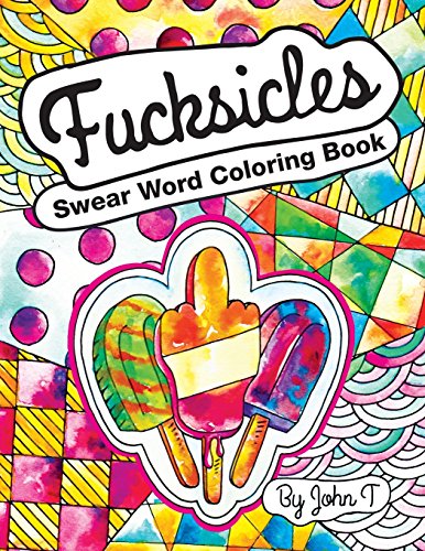 Download Pdf Download Free Swear Word Coloring Book Fucksicles For Fans
