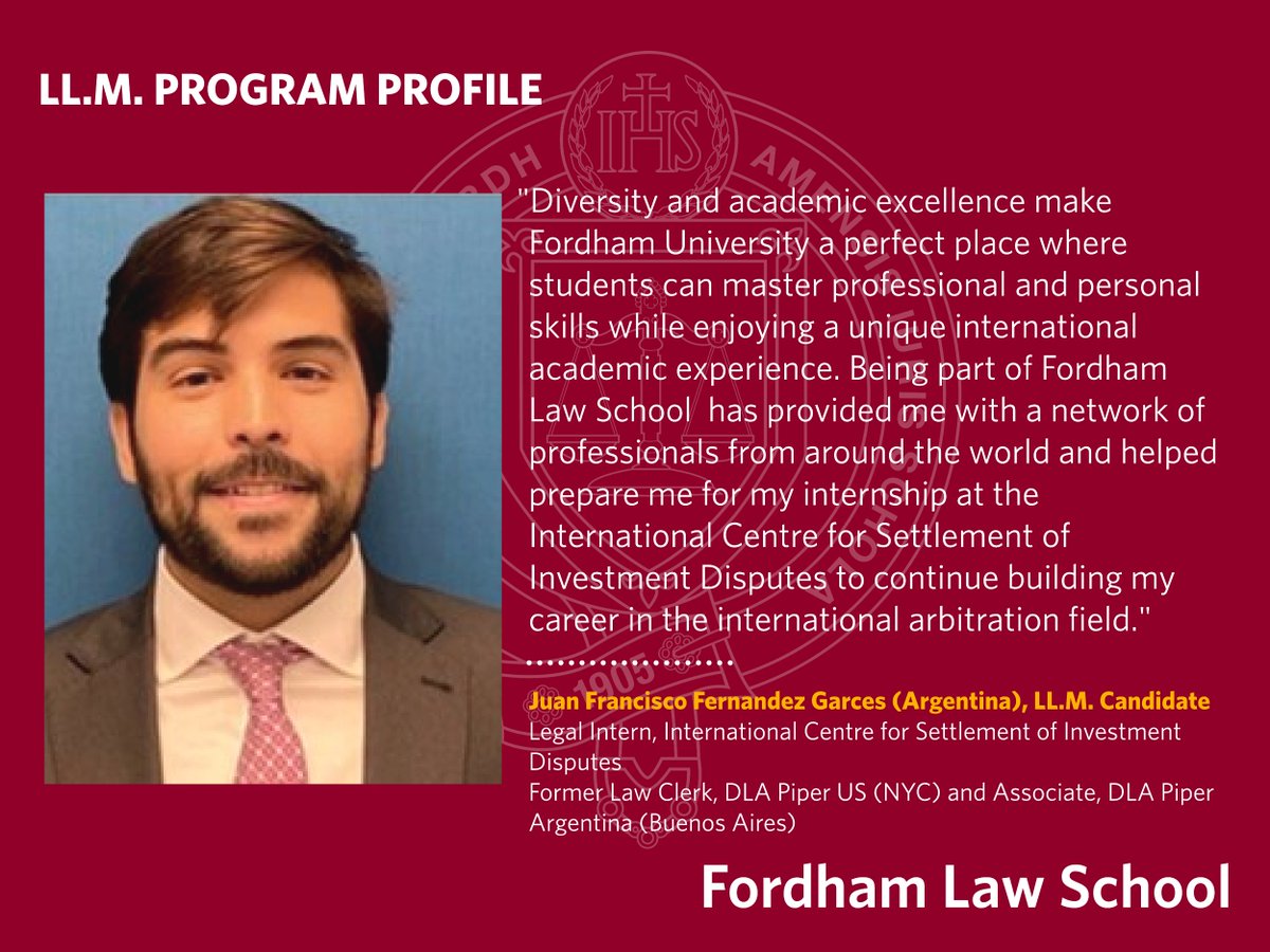 FordhamLawINTL's tweet photo. #LLM Program Profile - Juan Francisco Fernandez Garces, LL.M. Candidate
Legal Intern, International Centre for Settlement of Investment Disputes
Former Law Clerk, DLA Piper US (NYC) and Associate, DLA Piper Argentina (Buenos Aires)

#FordhamLaw #LLMStudent https://t.co/q8k1QdLeja