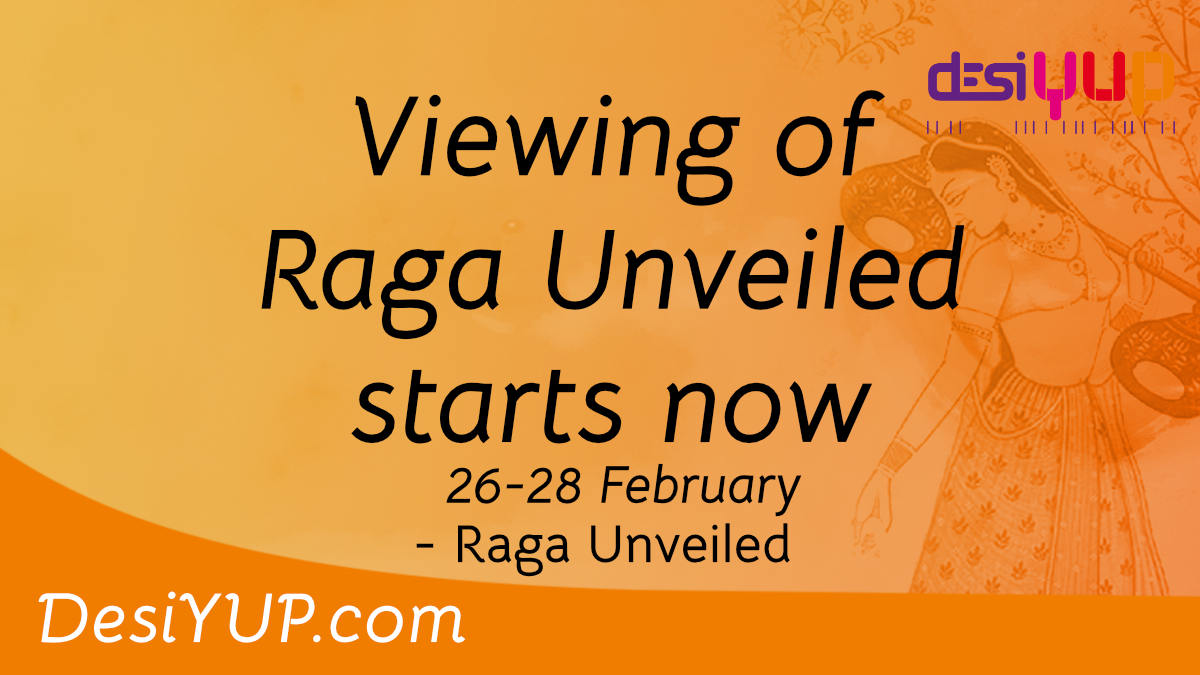 The Digital Viewing Raga Unveiled has started. You can still participate and buy your token via: desiyup.com/ragaunveiled/ 
Buying a token also signs you up for the Live Stream Talkshow on Sunday 28 February with artists <a href="/Singer_kaushiki/">Kaushiki</a> and <a href="/stringstruck/">Purbayan Chatterjee</a> 
#RagaUnveiled
