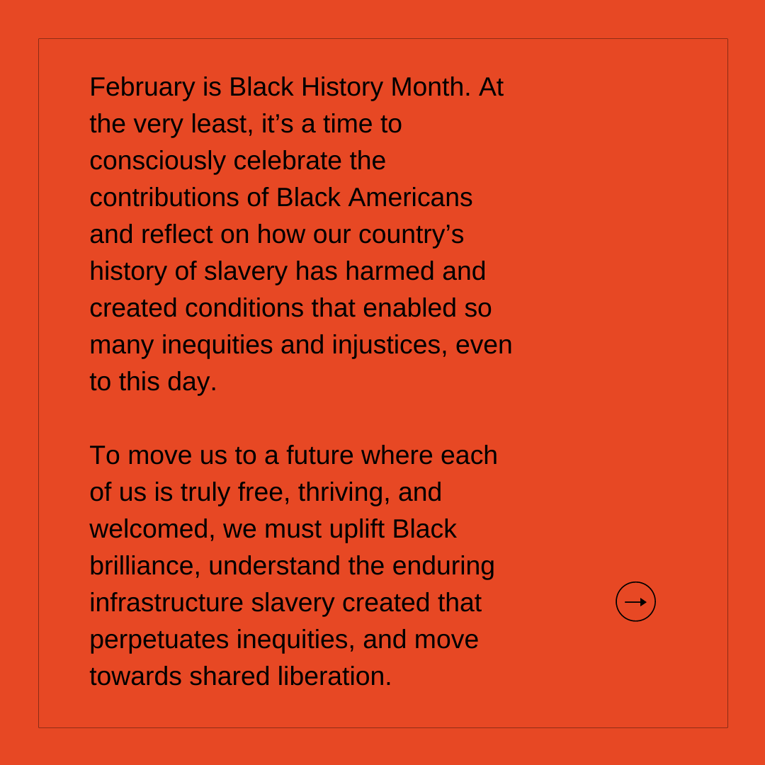 As February comes to a close, we continue our work of dismantling white supremacy and systemic racism and we ask: Beyond Black History Month, how will you make Black lives a part of your everyday? 

#BlackHistoryMonth #Solidarity #BlackAsianSolidarity #BlackLivesMatter