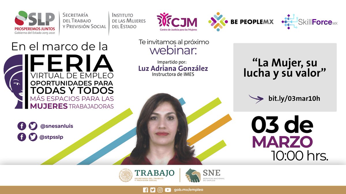 STPSSLP's tweet photo. En el marco de la #FeriaVirtualdeEmpleo, te invitamos a participar en el  #WEBINAR: "LA MUJER, SU LUCHA Y SU VALOR".

📆3 de marzo, 10:00 hrs. 

🚨Participación gratuita.

➡️ https://t.co/hwKrsPrL1d

#SNESLP #STPSSLP #SkillForce #BePeopleMx https://t.co/a5t7oB3nXD
