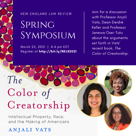 Are you registered yet for the <a href="/NewEngLRev/">New England Law Review</a> Spring Symposium? This Thursday 3/25 at 4pm EDT, open to anyone interested. Register at bit.ly/NELR2021 
<a href="/raceip/">Anjali Vats</a> @ResponsibleIP <a href="/jotkulture/">JotKulture</a> #intellectualproperty