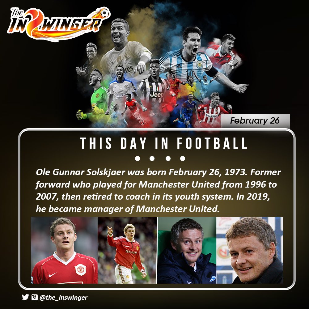 Inswinger_'s tweet photo. This day in Football ⚽️
On February 26, 1973 Ole Gunnar Solskjaer was born.
#football #Inswinger #ThisDayInFootball https://t.co/dlAhgxvDLY