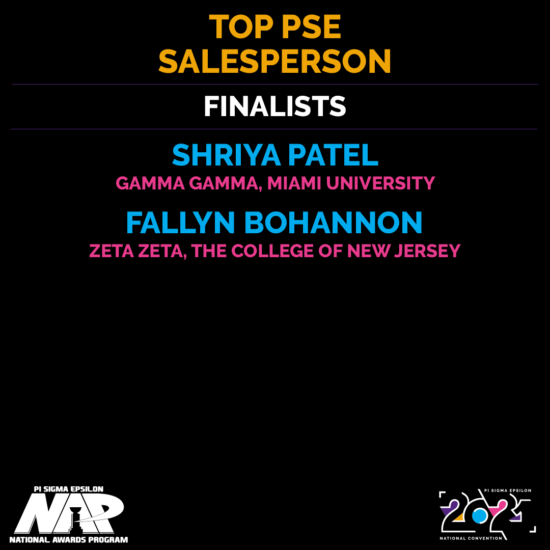 The recipient of the Top PSE Salesperson Award is the individual who has best demonstrated the ability to sell
through PSE activities on campus and in the local community.

#PSEConv21