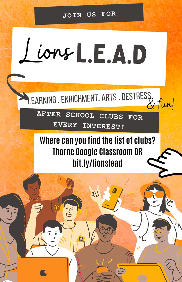 Students, Lions LEAD is back! Join for fun, friends and enrichment. There are clubs for every interest. You can find the list in the Thorne Classroom or at the following link: bit.ly/lionslead #ThornePride 🦁