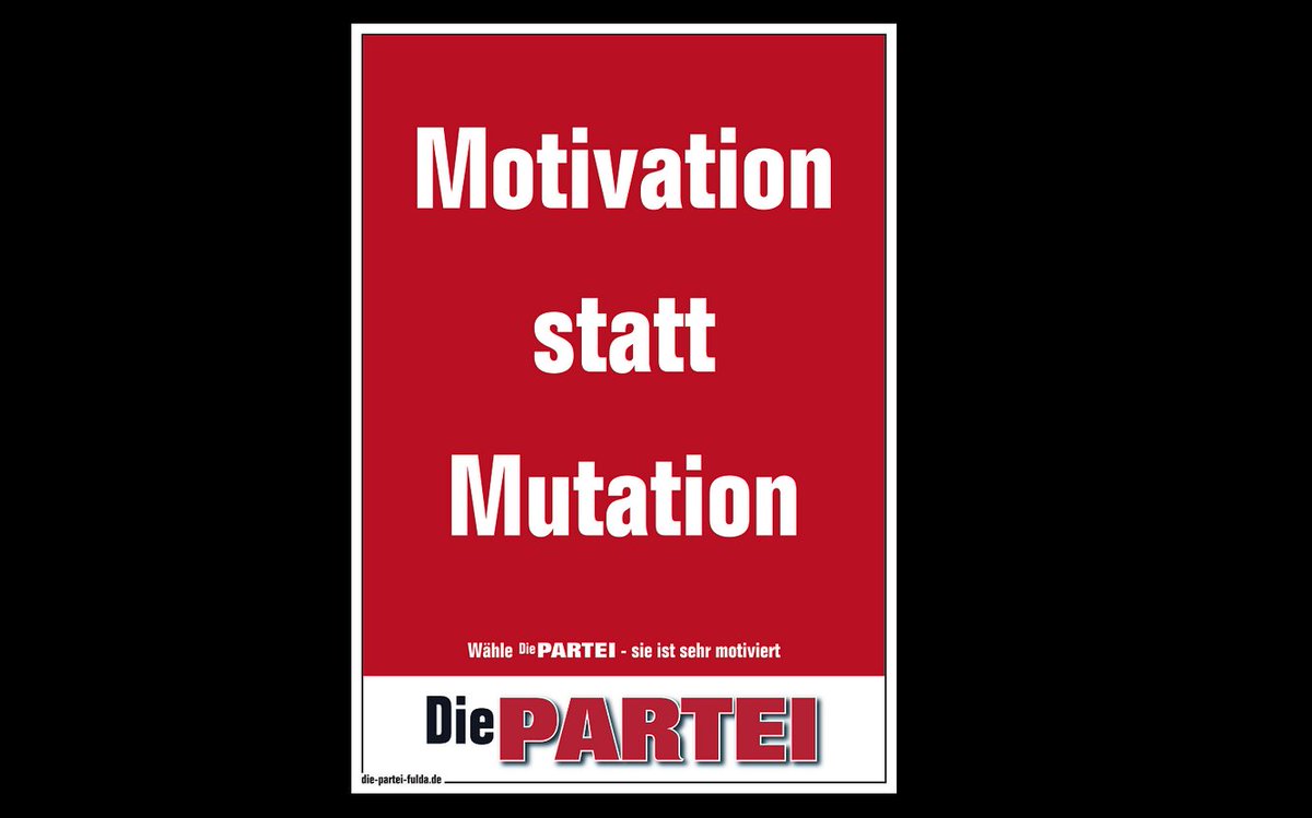 Motivation statt Mutation!
#Wahlkampf #DiePartei #Corona <a href="/DiePARTEI/">Die PARTEI 🪣</a>