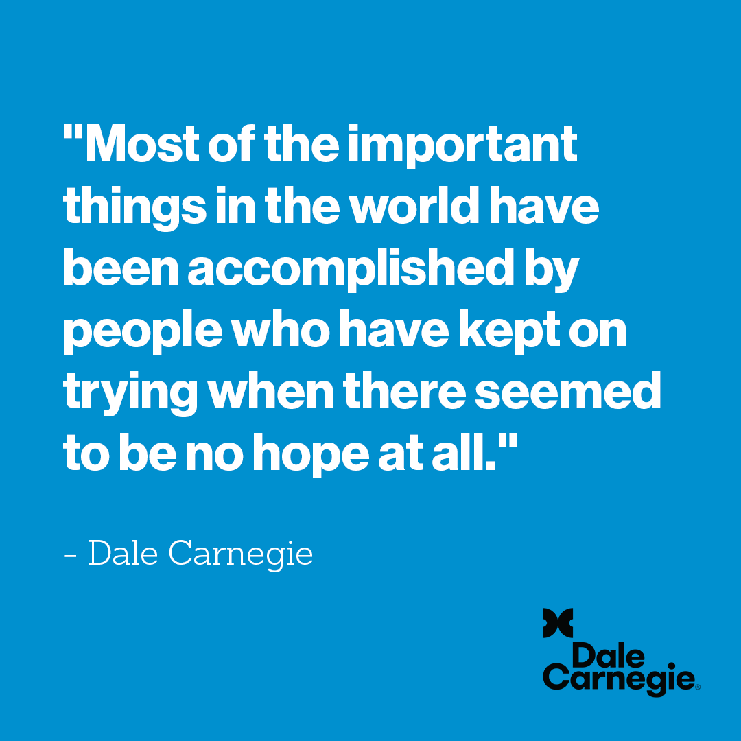 'Most of the important things in the world have been accomplished by people who have kept on trying when there seemed to be no hope at all.' ⚡️ #dalecarnegie #resilientleaders #resilientteams #hope