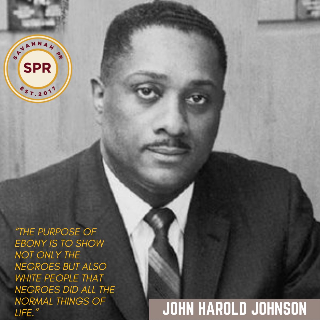 He is the classic American success story. A grandson of slaves who lived his youth in poverty, he created a publishing empire based on magazines for African American consumers, most prominently Ebony &amp; Jet. 

 #SavannahPR #Ebony #JetMagazine #PublicRelations #BlackHistoryMonth