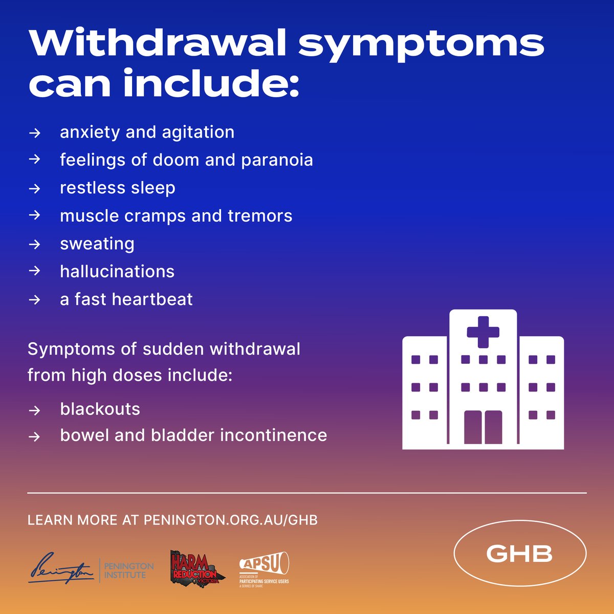 You can experience various symptoms during GHB withdrawal.

Some can be severe.

Be informed and prepared.

Learn more with our new, evidence-based educational resources:

penington.org.au/resources/ghb/