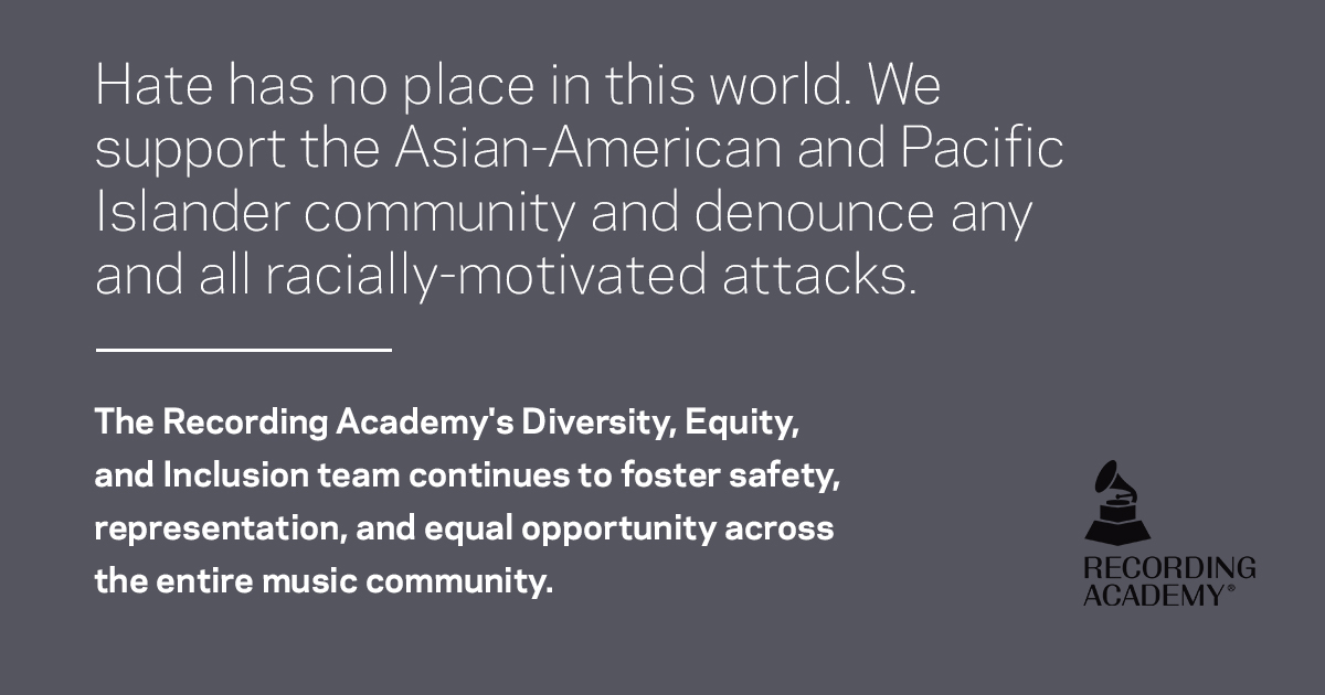 Hate has no place in this world. The #RecordingAcademy supports the Asian-American and Pacific Islander community and denounces any and all racially-motivated attacks.