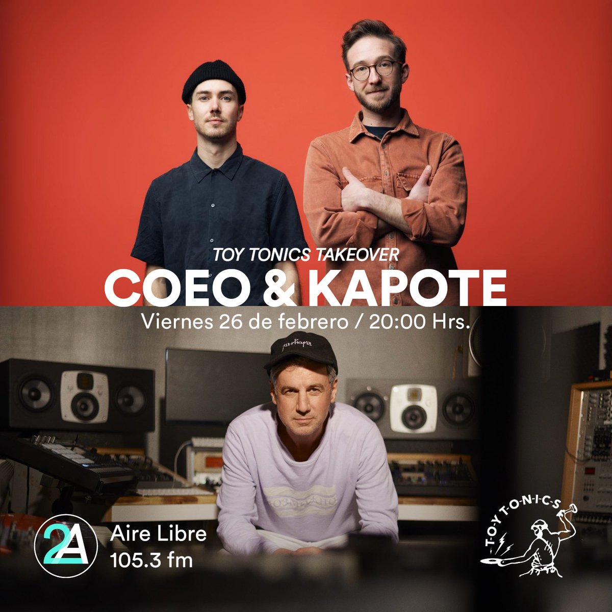 airelibre_fm's tweet image. #TakeOverAL #ToyTonics presenta: #Coeo &amp;amp; #Kapote. Sigan la transmisión en punto de las 20:00 hrs a través del 105.3FM #LaRadioDeLaCDMX