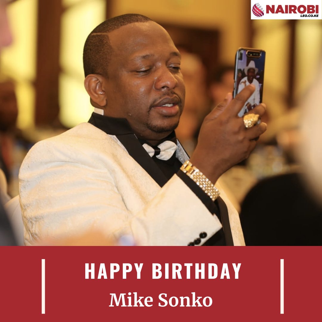 Join us in wishing Mike Sonko( a happy birthday   