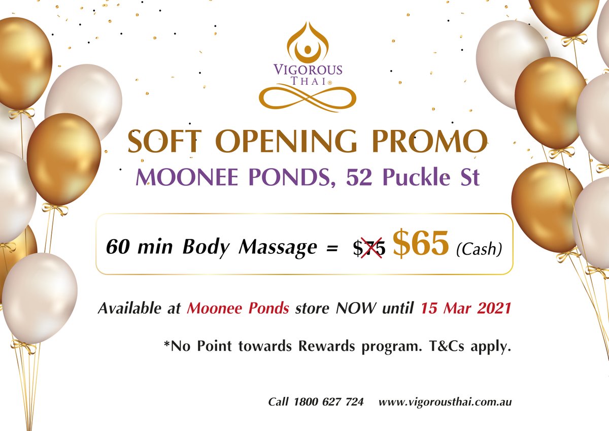 SOFT OPENING PROMO 🎉🎁
MOONEE PONDS, 52 Puckle St

60 min Body Massage = $65 (Cash)

- Available at Moonee Ponds store NOW until 15 Mar 2021
- No point towards Rewards program. T&amp;Cs apply.

#VigorousThai #Massage #MooneePonds #SoftOpening #Promo
