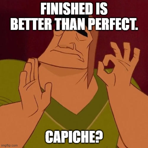 KirkDBorne's tweet image. #CodingIn6Words &quot;Finished is better than Perfect. Capiche?&quot;

———
You too can join the fun. Tweet your own inspirational comment using the hashtag #CodingIn6Words