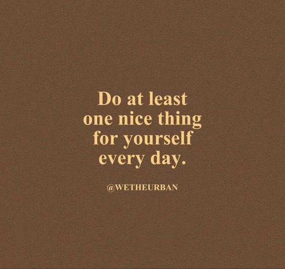 Take care of yourself 

Do at least one #Nice thing for yourself every day. 

Photo cred - @WeTheUrban

#dosomething #selfcare #SelfCareSaturday #SelfLoveSaturday #Loveyourself #loveyourbody #loveyourheart #SaturdayVibes #SaturdayThoughts #SaturdayMotivation #morning #goodmorning