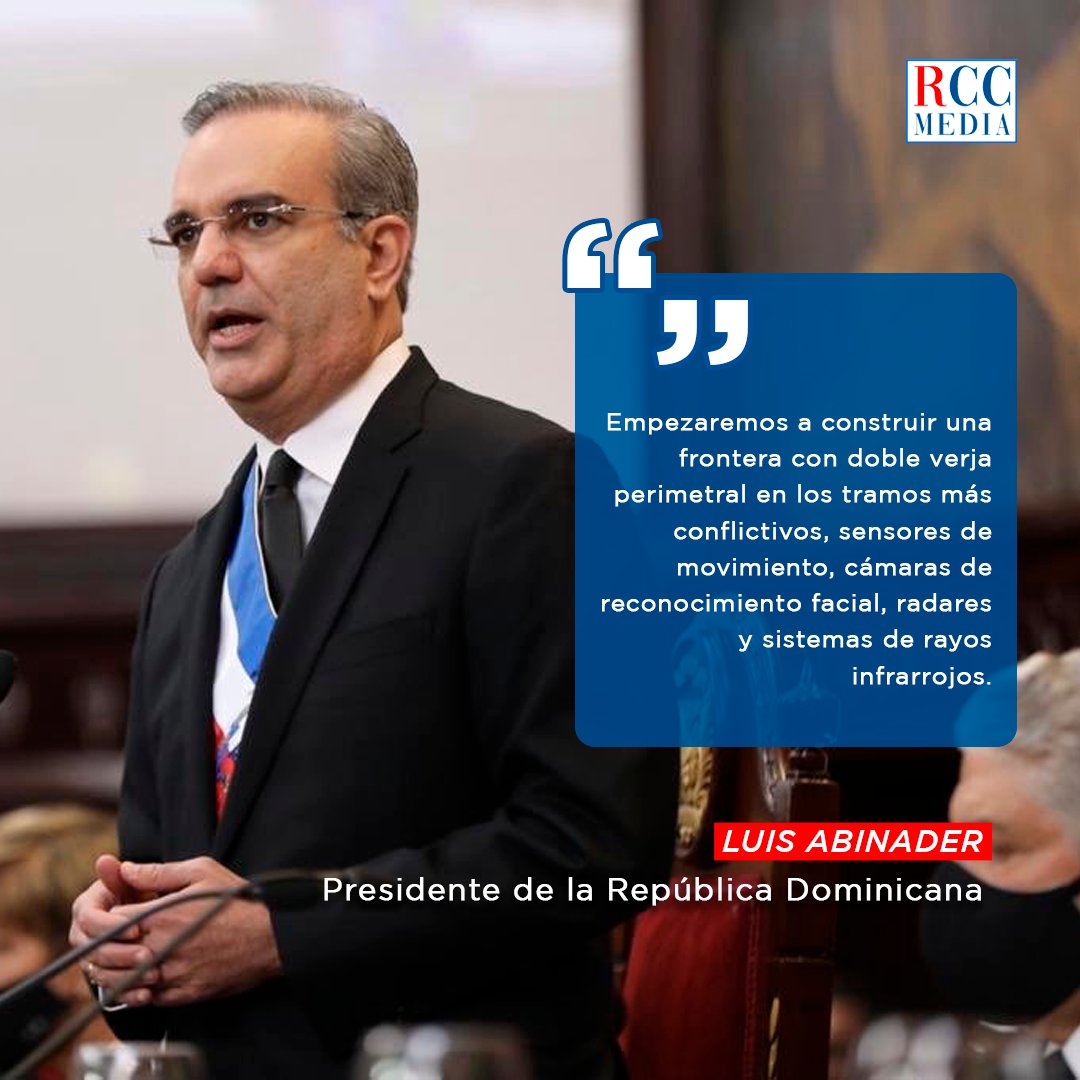 RCC Media's tweet - "#LuisAbinader anuncia la construcción de una doble  verja perimetral y nuevas medidas de seguridad en frontera entre RD y Haití.  #NoticiasRCC #RCCMedia #LuisAbinader #RCxRCC #RCCRendiciónCuentas  #27DeFeberero " - Trendsmap