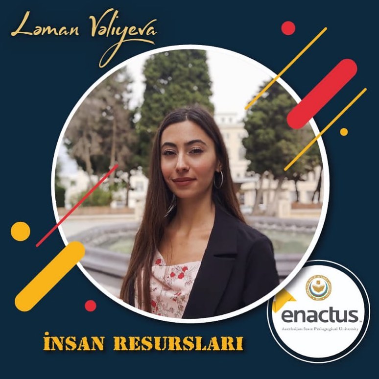 EnactusAspu's tweet photo. ASPU ENACTUS komandasının idarə heyətini yaxından tanıyaq.
İnsan resursları rəhbəri
Azərbaycan Dövlət Pedaqoji universitetinin tələbəsi Vəliyeva Ləman.
İncəsənət və Fiziki tərbiyə fakültəsinin IV kurs Təsviri incəsənət müəllimliyi üzrə təhsil alır.
#EnactusASPU
#WeAllWin https://t.co/nBSworYaRJ