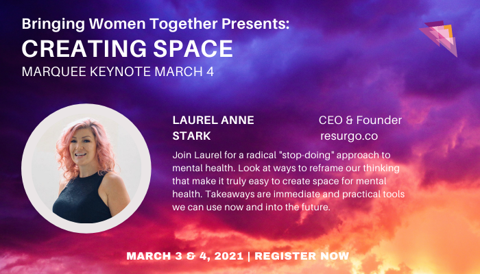The Busy Woman's Guide to Better Mental Health - How to Create Space in an Already Full Schedule with <a href="/laurelannestark/">Laurel Anne Stark</a>
, CEO &amp; Founder <a href="/resurgoCo/">resurgo.app</a> on March 4, 2020. 

Register now: ow.ly/7KvA50DFBFs

#BWTCreatingSpace #BWTVancouver #BWTMarquee2021