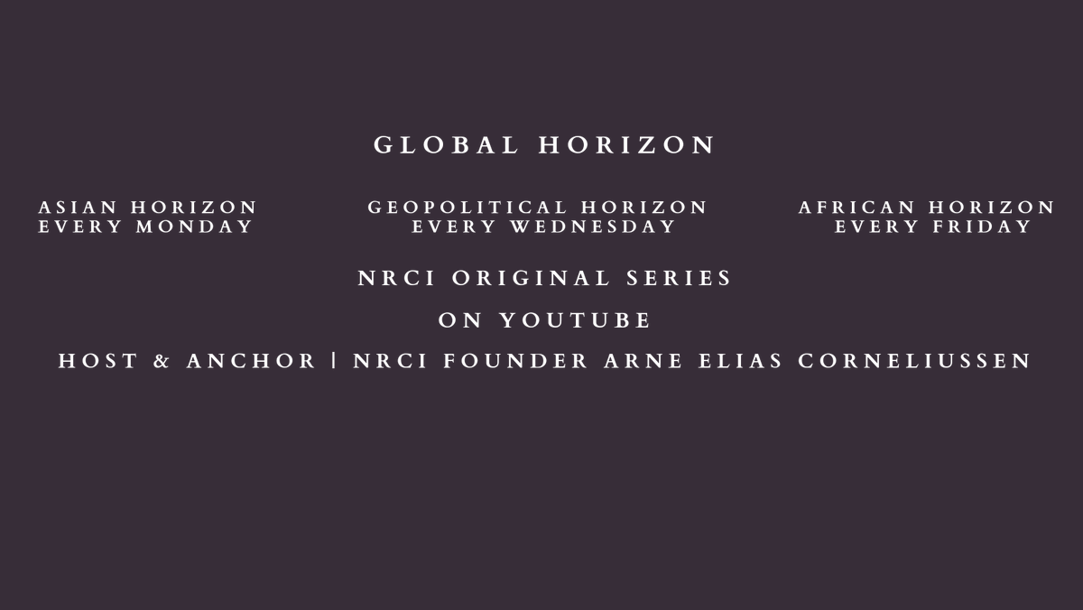 NRCI_analysis's tweet photo. Follow NRCI's #GlobalHorizon Channel on YouTube. Next week on March 1 we premiere three weekly video-series every Monday, Wednesday and Friday. Subscribe now and join our #GlobalHorizon: https://t.co/7SM8tu0wIj #AfricanHorizon, #AsianHorizon, #GeopoliticalHorizon https://t.co/Ojh0XlGfTx