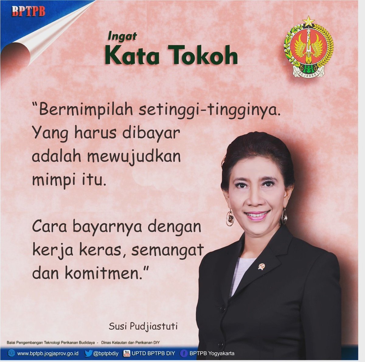 bptpbdiy's tweet photo. " Bermimpilah Setinggi-tingginya yang harus dibayar adalah mewujudkan mimpi itu, cara bayarnya dengan kerja keras, semangat, dan komitmen "

- Menteri Perikanan Republik Indonesia, Susi Pudjiastuti
Masa Bakti 2014 - 2019 -

#quotes #susipudjiastuti #bptpbdiy https://t.co/7d5fIOpRmh