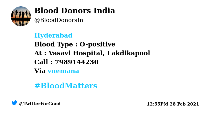 #Hyderabad
Need #Blood Type :  O-positive
At : Vasavi Hospital, Lakdikapool
Blood Component : Blood
Number of Units : 3
Primary Number : 7989144230
Secondary Number : 79818 85084
Via: @vnemana
#BloodMatters
Powered by Twitter