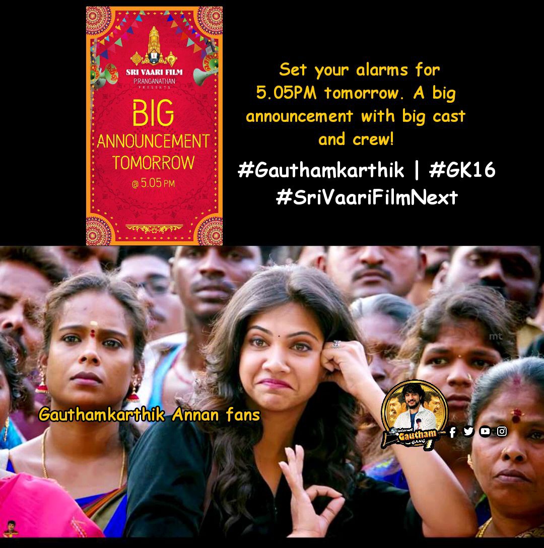GauthamFans_IGG's tweet photo. Set your alarms for 5.05PM tomorrow. A big announcement with big cast and crew!

#SriVaariFilmNext

@srivaarifilm
 
@NandaPeriyasamy
 
@Gautham_Karthik
 
@directorcheran
 
@Music_Siddhu
 
@ShivathmikaR
 
@balabharani
 
@SnehanMNM
 
@soundar4uall
 
@DoneChannel1
 
@digitallynow https://t.co/ROGv79TYaV