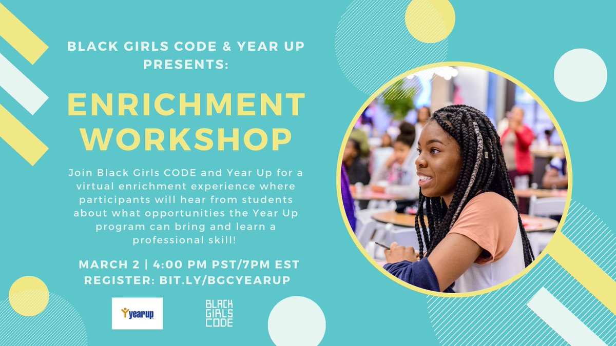 Join the Black Girls CODE and Year Up Enrichment Workshop this upcoming Tuesday, March 4th 4 PM PST/ 7PM EST!