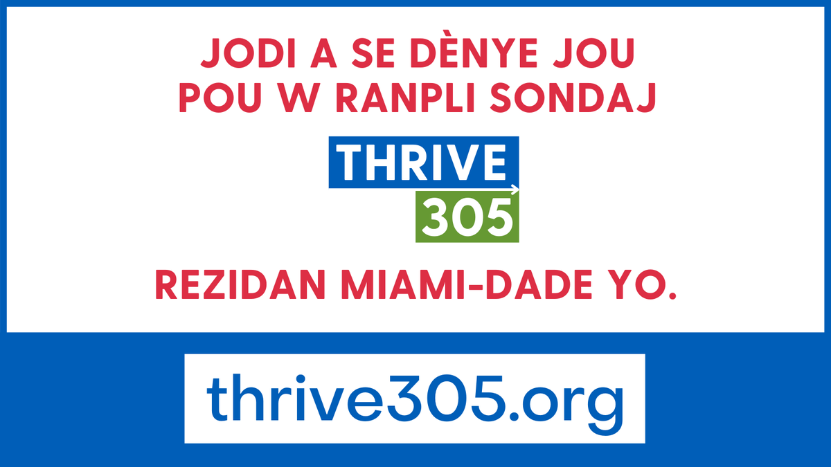 Jodi a se dènye jou pou ranpli sondaj Thrive305 rezidan nan tout Konte a epi fè tande vwa w sou avni #Konte nou an. Ale nan thrive305.org pa pi ta pase 11:59 pm aswè a; nou vle tande w ak tout moun ou konnen! 
<a href="/MayorDaniella/">Daniella Levine Cava</a> <a href="/MiamiFoundation/">The Miami Foundation</a> <a href="/MiamiDadeCounty/">Miami-Dade County</a> #MiamiDade