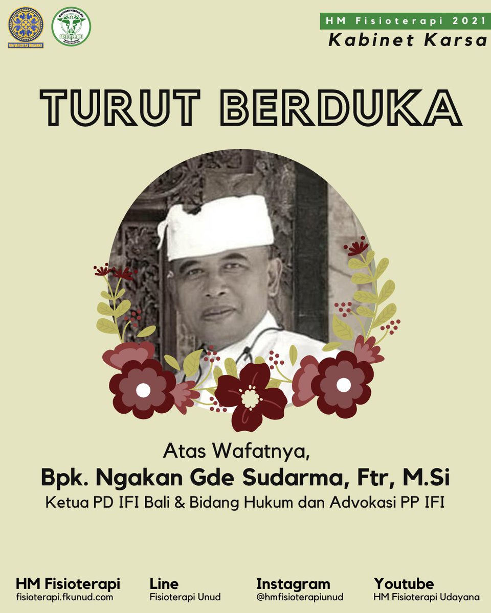 [FISIO BERDUKA]

Kami Himpunan Mahasiswa Fisioterapi FK Unud turut berduka cita yang mendalam atas berpulangnya Bpk. Ngakan Gde Sudarma, Ftr, M.si, Ketua PD IFI Bali &amp; Bidang Hukum dan Advokasi PP IFI

#HMFisioterapiUnud
#HMFisioterapiKarsa