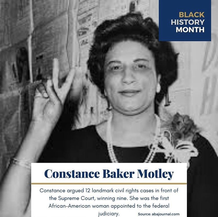 Constance Baker Motley (September 14, 1921 – September 28, 2005), was a key strategist of the civil rights movement, lawyer, judge, state senator, and Borough President of Manhattan, New York City.[1] She obtained a role with the NAACP Legal Defense and Educational Fund