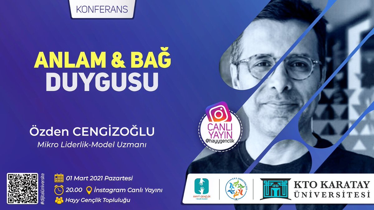 🗣 Yönetim Danışmanı / Yaşam Koçu Özden Cengizoğlu ile
🗓 1 Mart 2021 Pazartesi 
⏰ 20.00
📍 İnstagram <a href="/hayygenclik/">Hayy Gençlik</a> sayfasından canlı yayınla gerçekleştireceğimiz,
ANLAM &amp; BAĞ DUYGUSU isimli konferansımıza hepiniz davetlisiniz... 
#karatayüniversitesi #ktokaratayüniversitesi