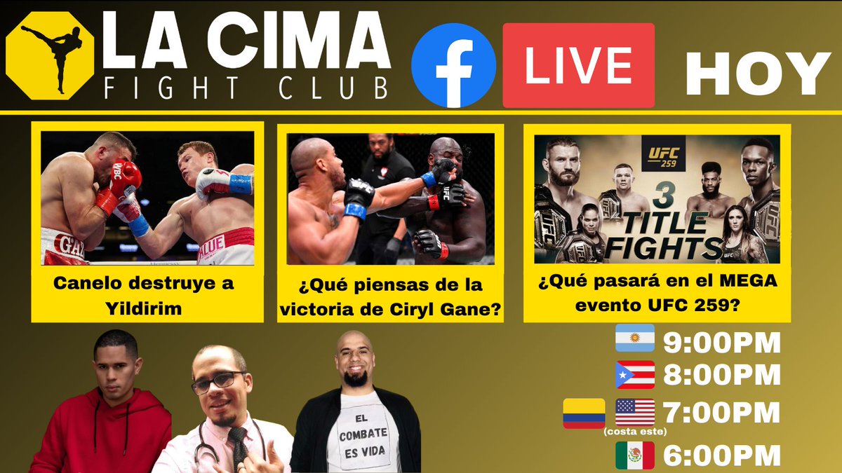 LaCimaFC's tweet photo. Te esperamos esta noche. EN VIVO
-Canelo Destruye a Yildirim
- Ciryl Gane obtiene una victoria relativamente cómoda, ¿Te convenció?
- ¿Qué pasará en el MEGA evento UFC 259?
Busca la hora de tu región en la foto  abajo.
⬇️ https://t.co/eqBJW8EKcz