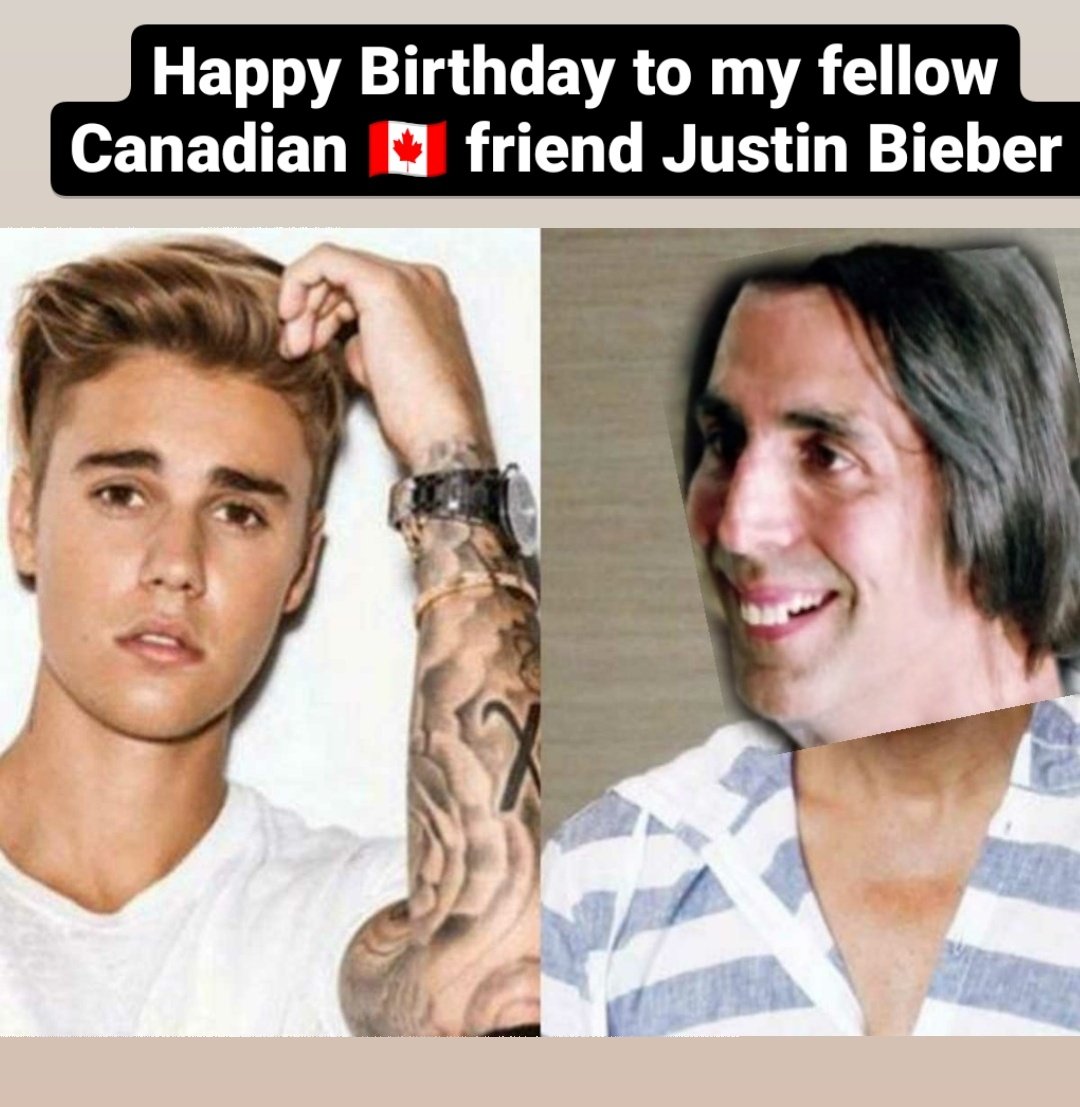 Happy Birthday my fellow Canadian  Justin Bieber
We both are the pride of our nation 