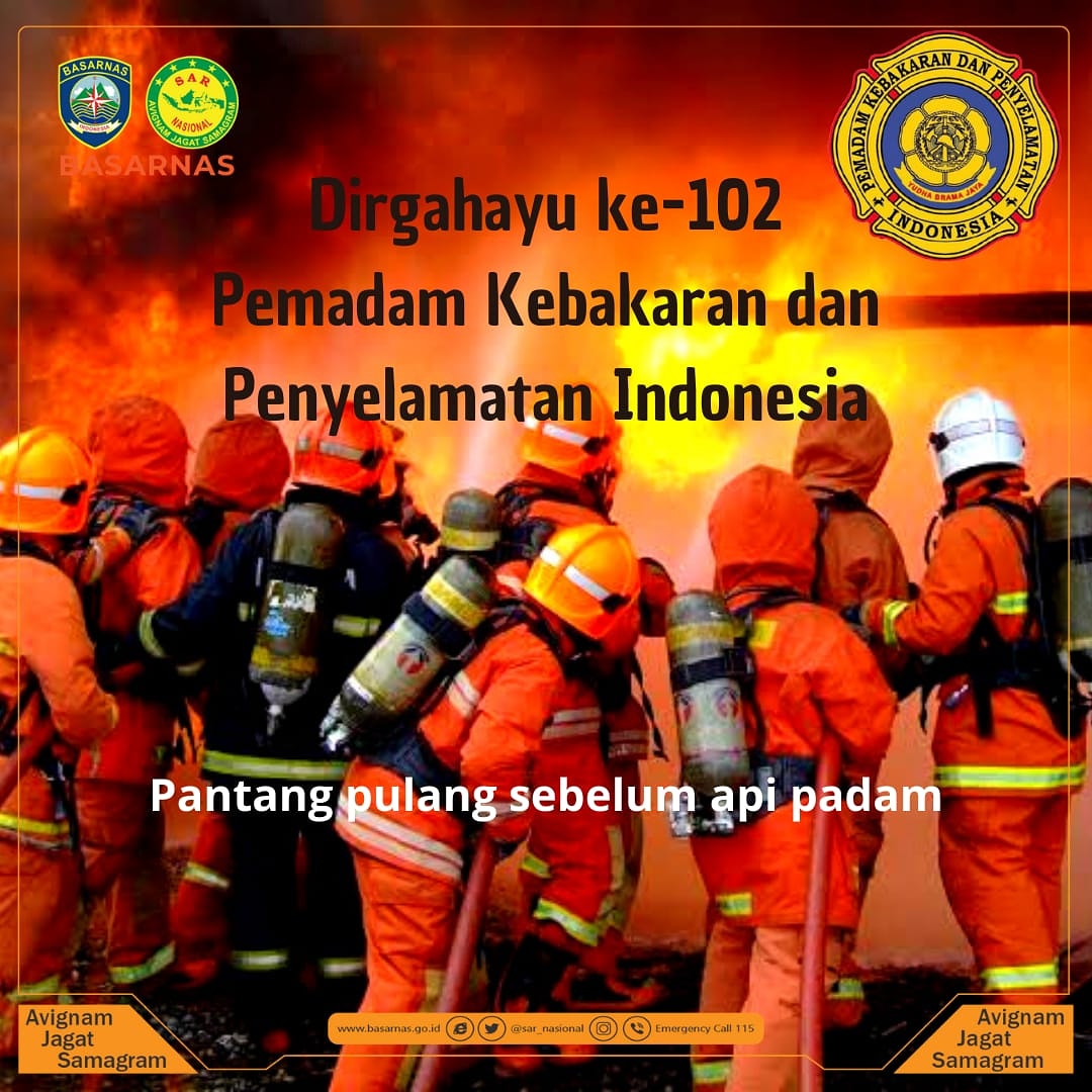@SAR_NASIONAL (@sar_nasional) on Twitter photo Segenap Pimpinan dan Keluarga Besar Basarnas mengucapkan "Dirgahayu ke-102 Pemadam Kebakaran dan Penyelamatan Indonesia".
~Pantang Pulang Sebelum Padam~
<a href="/damkar_RI/">DAMKAR INDONESIA</a>
#Basarnas
#HUT102Damkar
#Damkar
#SARuntuksemua
#MenujuBasarnasEmas
#AvignamJagatSamagram Segenap Pimpinan dan Keluarga Besar Basarnas mengucapkan "Dirgahayu ke-102 Pemadam Kebakaran dan Penyelamatan Indonesia".
~Pantang Pulang Sebelum Padam~
<a href="/damkar_RI/">DAMKAR INDONESIA</a>
#Basarnas
#HUT102Damkar
#Damkar
#SARuntuksemua
#MenujuBasarnasEmas
#AvignamJagatSamagram