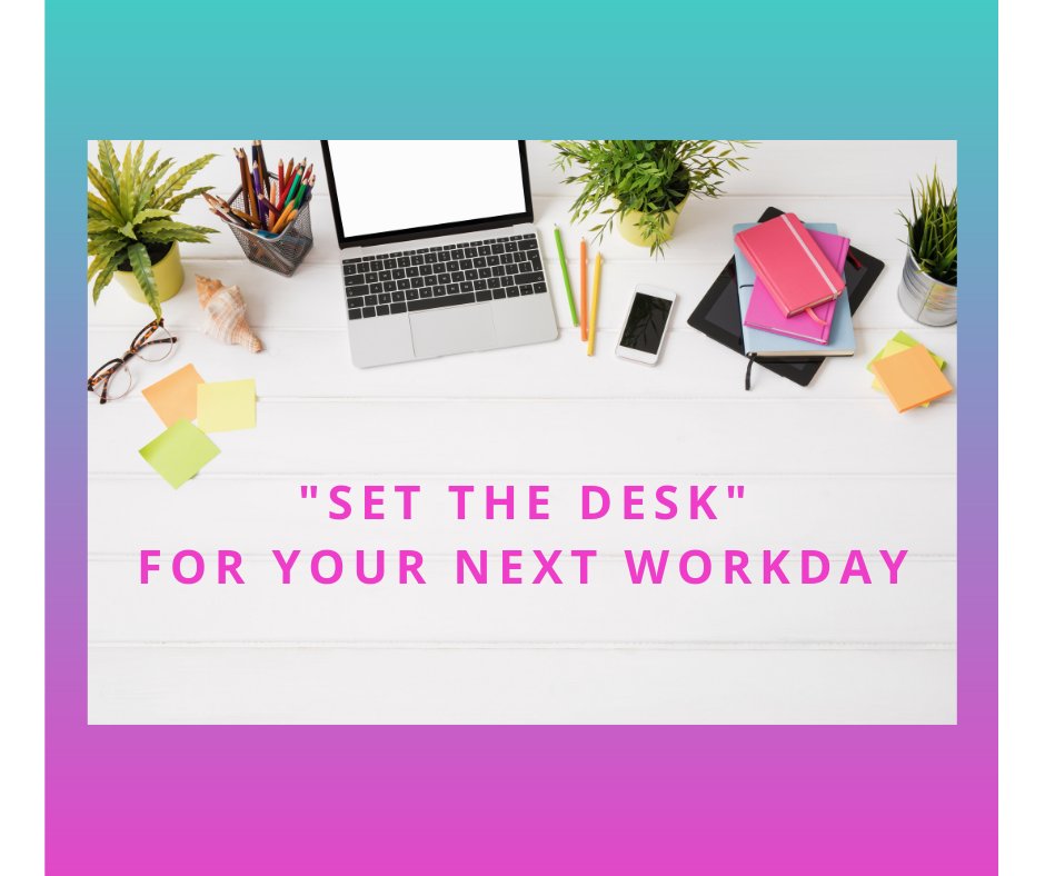 Setting Your Workspace Today for a Welcoming, Productive Workspace Tomorrow conta.cc/3kyJuG3