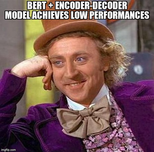 bert + encoder-decoder model achieves low performances stackoverflow.com/questions/6641… #bertlanguagemodel #keras #pretrainedmodel #bleu