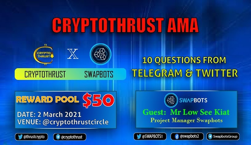 SWAPBOTS1's tweet photo. 📢CryptoThrust Will Be Co-hosting AMA With SWAPBOTS

🗓 DATE: 2 March 2021
⏰ TIME:10:30 AM UTC (4 PM ITC)
📍 VENUE: @cryptothrustcircle 

💰Reward Pool : $50 SWB

AMA SPLIT UP:
➡️ S 1: Project Introduction
➡️ S 2: Best Question From Twitter
➡️ S 3: Live Session on Telegram https://t.co/XPo9FnB9C5