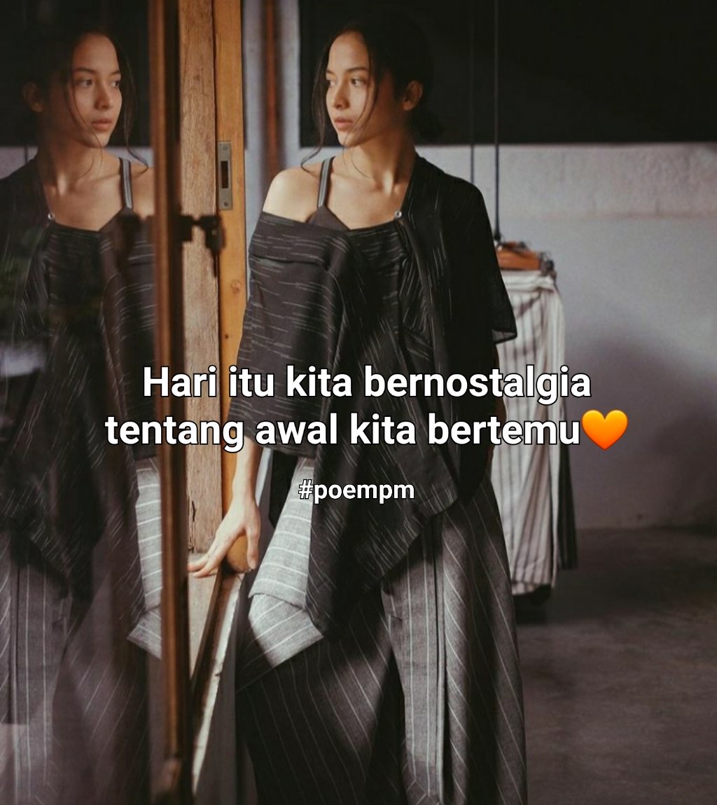 Poempm_'s tweet photo. Nostalgia tentang kita🧡
#poempm #putrimarino https://t.co/u61jYR3q75