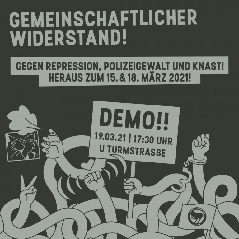 rondenbarg_soli's tweet photo. Kommt zur Demo in Berlin-Moabit am 19.3, um 17:30 Uhr zum U Turmstraße. In Solidarität mit den Gefangenen ist unser Ziel der Knast Moabit. Rund um den 15. und 18. März finden weitere Aktionen &amp; Online-Veranstaltungen statt, hier findet ihr eine Übersicht https://t.co/hXJgJYhzZO https://t.co/BTjkrClJvz