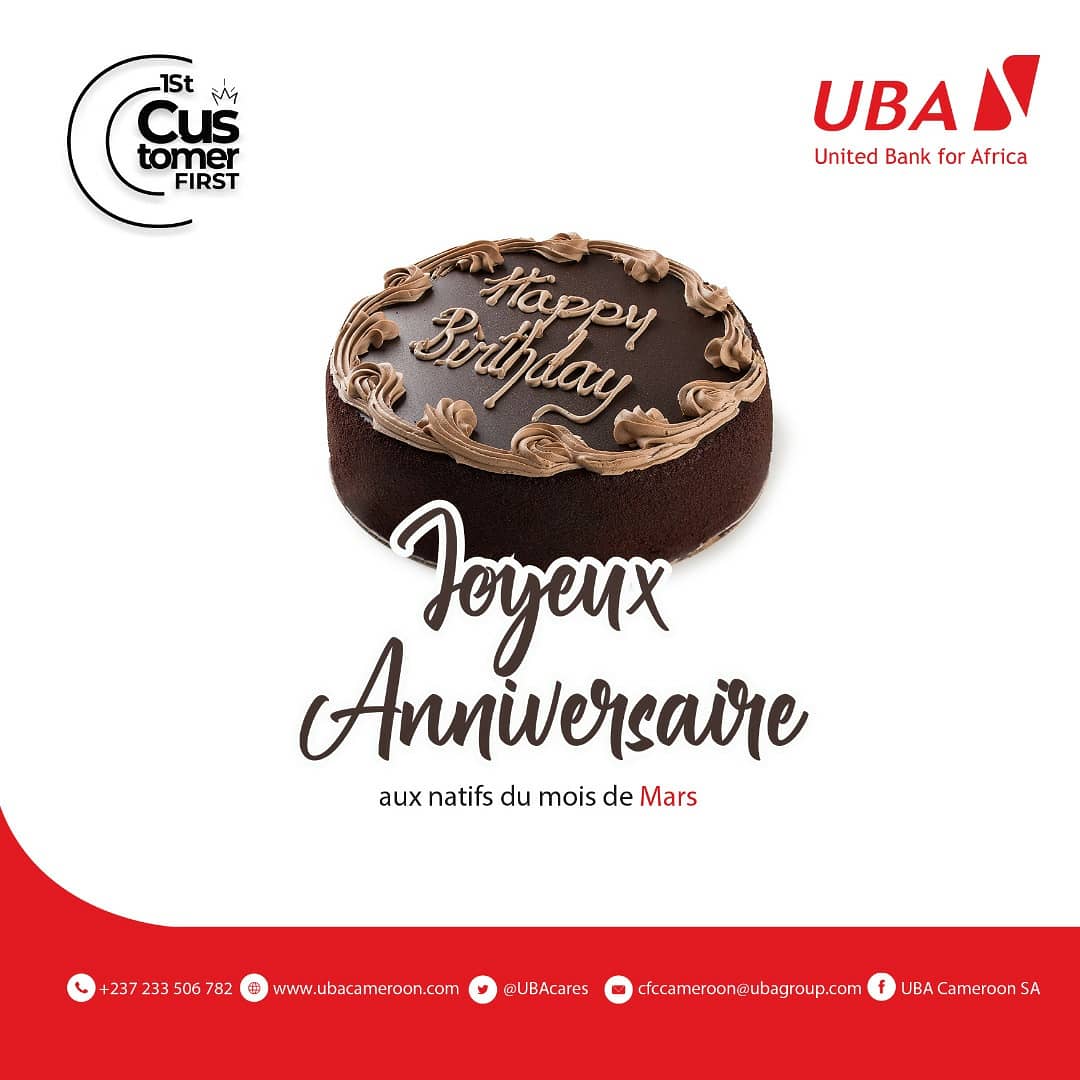 Uba Cameroon Joyeux Anniversaire Aux Natifs Du Mois De Mars Customerfirst Uba Cameroon Joyeux Anniversaire Aux Natifs Du Mois De Mars Customerfirst