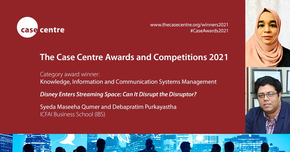 🏆 Knowledge, Information and Communication Systems Management category winner
📄 <a href="/Disney/">Disney</a> Enters Streaming Space: Can it Disrupt the Disruptor?
🥇 Syeda Maseeha Qumer and <a href="/dpurkayastha/">Debapratim Purkayastha</a> 
🏫 <a href="/icfaiofficial/">ICFAI Group</a> <a href="/caseresearch/">IBS Case Research Center</a>
🔗 thecasecentre.org/KICSM2021