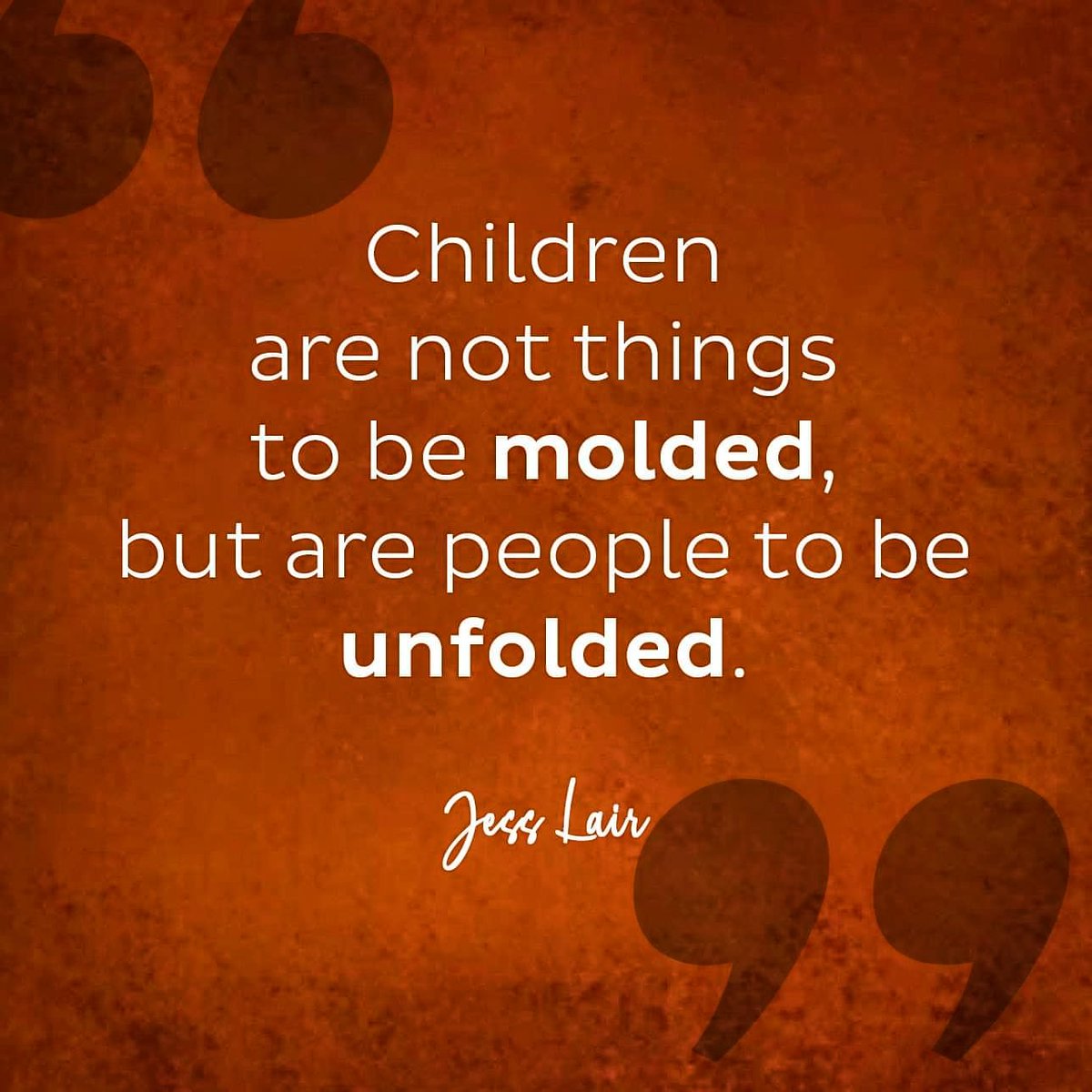 AshviniBhave's tweet photo. “Children are not things to be Molded, but are people to be unfolded.” - Jess Lair

#sathi #kids #parenting #child  #education #love  #JessLair #quoteoftheday #mondaymotivation https://t.co/AyWSazoNmR