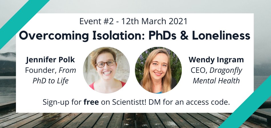 | Overcoming Isolation: PhD's &amp; Loneliness | 

Where: Online! 
When: Friday 12th March, 5pm GMT 

We're so privileged and excited to be joined by two special guests: <a href="/FromPhDtoLife/">Jennifer Polk, PhD (she, her)</a> &amp; <a href="/pyromanticism/">Dr. Wendy Marie Ingram</a> 

Free sign-up: scientistt.net/event/overcomi…

(DM us for access code if required)