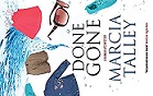 DONE GONE by MARCIA TALLEY @MarciaTalleyBks @canongatebooks #DoneGone #NetGalley REVIEW --> goodreads.com/review/show/37…