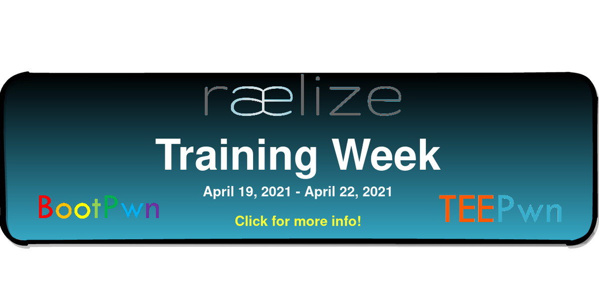 raelizecom's tweet photo. The first ever Raelize Training Week is moved to April 19-22, 2021 (CEST).

Keen on experiencing the exploitation of Secure Boot or a modern TEE?

Please consider registering here for an exercise-driven training: https://t.co/vLYt3x7U5M

Limited seats only!

#BootPwn #TEEPwn https://t.co/7TUNMKwvuX