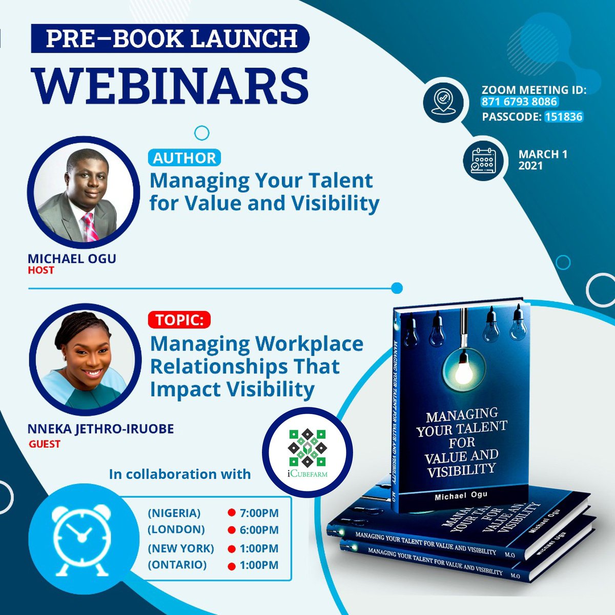 Join Michael Ogu of AEHRP Nigeria today at 7pm GMT +1 as he discusses about Managing your Talent for Value and Visibility in a series of pre-book launch Webinars taking place from 1 to 7 March 2021, and organized in collaboration with <a href="/icubefarm/">icubefarm.com</a> . Zoom meeting ID: 871 6793 8086