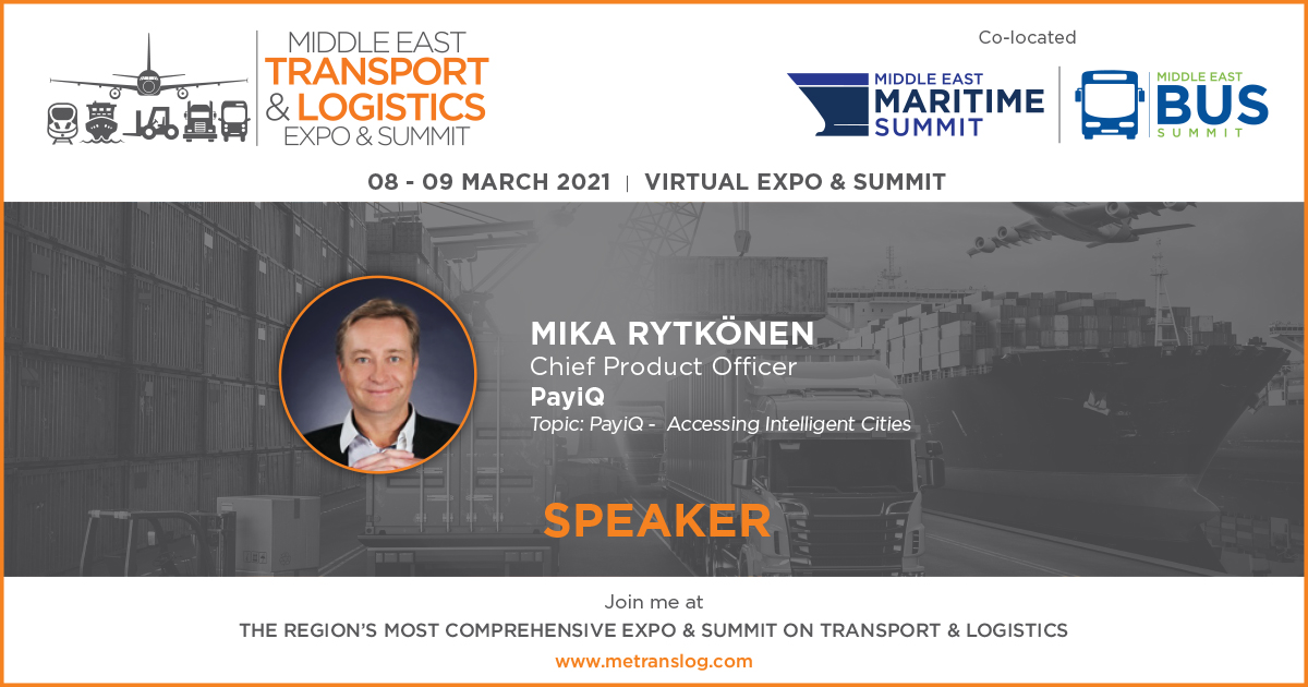 ME_TransLog's tweet photo. We are pleased to announce Mika Rytkönen - Chief Product Officer, @payiq as a Speaker for METRANSLOG - Middle East Transport and Logistics Expo and Summit taking place from 08 - 09 March 2021.

Please register to attend:
https://t.co/Y85ZBLYbnN

@mikarytkone https://t.co/74jd59TrBP